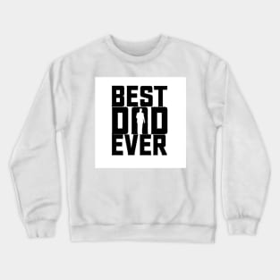 bert dad ever Crewneck Sweatshirt